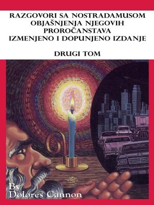 cover image of Razgovori sa Nostradamusom, Objašnjenja njegovih proročanstava izmenjeno i dopunjeno izdanje, Drugi Tom